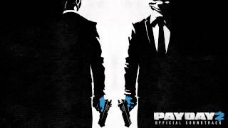 PAYDAY 2 Official Soundtrack  02 Master Plan [upl. by Eemak]