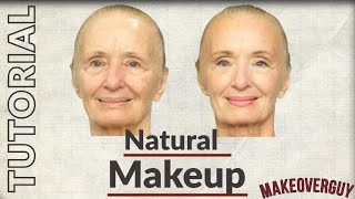 Natural Makeup Tutorial for Mature Skin MAKEOVERGUY Makeup Application [upl. by Rinum]