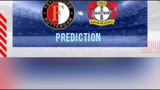 feyenoord vs Bayer Leverkusen thriller football match prediction [upl. by Joice]