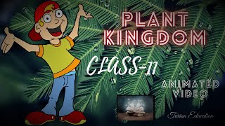 PLANT KINGDOMAnimation Video CLASS 11 SCIENCE For NEET One Shot Video Turion Education [upl. by Urbanna]