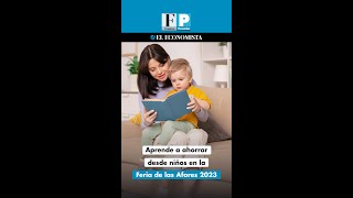 Aprende a ahorrar desde niños en la Feria de las Afores 2023 [upl. by Templeton]