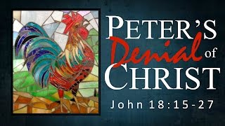 Peters Denial of Jesus John 181527 [upl. by Dov56]