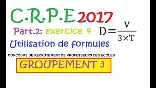 CRPE 2017 groupement 3 Maths part 2 Ex4 formule et algèbre sujet corrigé [upl. by Atirak]