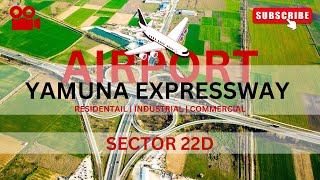 YAMUNA EXPRESSWAY PLOTS FOR SALE  JEWAR AIRPORT PROPERTY  YEIDA SECTOR 22D  NOIDA AIRPORT PLOTS [upl. by Malinin427]