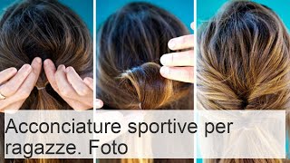 Acconciature sportive per ragazze Foto [upl. by Nolram]