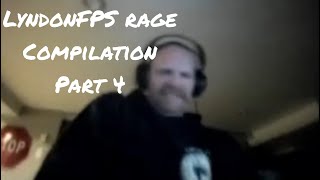 LyndonFPS Rage Compilation Part 4 [upl. by Nolos659]