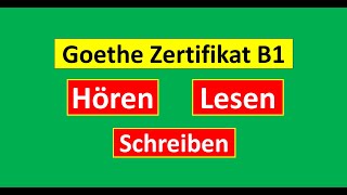 Goethe Zertifikat B1 Hören Lesen und Schreiben Modelltest mit Antworten am Ende  Vid  245 [upl. by Erdnassac]