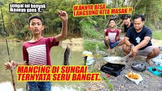 Di sungai ini ikannya banyak banget gaes  ENTHUL MANCING IKAN LANGSUNG MASAK DITEMPAT [upl. by Nicoline]