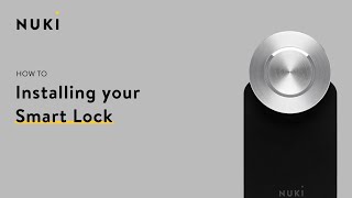 How to install your Smart Lock NukiHowTo [upl. by Fidelity278]