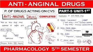 Antianginal drugs complete  Part5 Unit1  Pharmacology 5th Semester [upl. by Nappy]