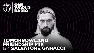 One World Radio  Friendship Mix  Salvatore Ganacci [upl. by Aleyak867]