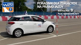 Kategoria B  Plac  Ruszanie z miejsca oraz jazda do przodu i tyłu [upl. by Ahsaelat378]