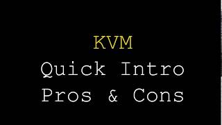 KVM  Quick Introduction to KVM ProsCons [upl. by Nosrak]