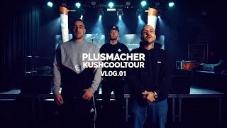 Plusmacher  Kushcooltour 2017 ► Vlog 01 [upl. by Placia]