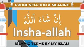 Inshallah Meaning and Pronunciation Islamic Terms by My Islam [upl. by Nawram302]