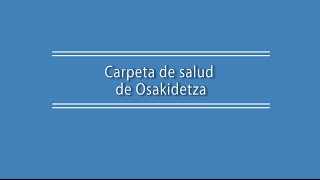 LA CARPETA DE SALUD DE OSAKIDETZA  Videotutoriales [upl. by Wie]