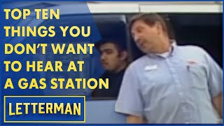 Top Ten Things You Dont Want To Hear From A Gas Station Attendant  Letterman [upl. by Cirnek]