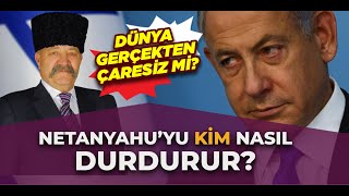 NETANYAHU NİÇİN DURDURAMAZSINIZ DEDİ  Murat Bahadır Akkoyunlu Netanyahu [upl. by Valery821]