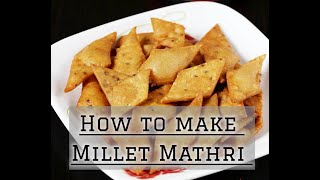 How To Make Millet Mathri  Easy 3 Mins evening snack Salonisiingh [upl. by Initof736]