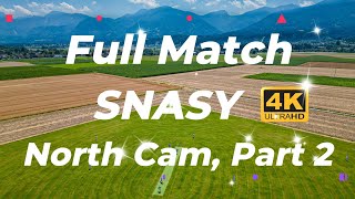 4K SNASY A North Cam Part 2 Full Match [upl. by Yendirb]