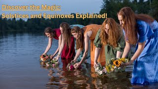 Solstices and Equinoxes  A Journey Through Earths Seasons for Kids [upl. by Savannah]