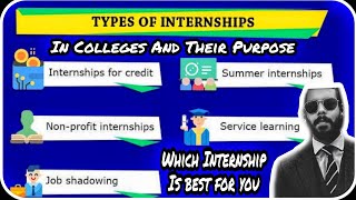 Types of Internships and their Purpose In College [upl. by Jess135]