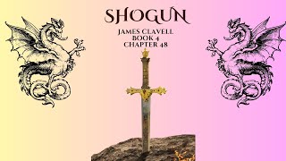 Shogun By James Clavell  Audio Book 4  Chapter 48 [upl. by Kcirdes538]