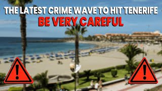 The UNSPOKEN TRUTH BE CAREFUL in Tenerife amp Canary Islands ⚠️ News Update Christmas 2023 [upl. by Orfield]