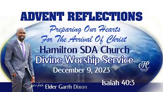 09Dec2023  Hamilton Worship  Sermon Elder Garth Dixon  Advent Reflections [upl. by Aisset]