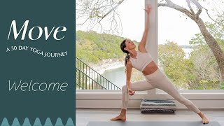 Welcome to MOVE  A 30 Day Yoga Journey  Yoga With Adriene [upl. by Corenda]