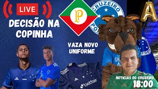 CRUZEIRO TEM DECISÃO NA COPINHA  NOVA CAMISA VAZA DE NOVO  DEBATE SOBRE CRUZEIRO [upl. by Gibby]