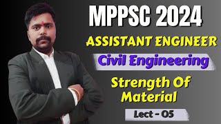 MPPSC AE 2024  Civil Engineering  Gantav Batch  Strength Of Material  By  Piyush Sir [upl. by Ardnyk]