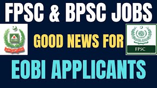 Good News for All EOBI Aspirants amp New FPSC  BPSC Jobs  Grade 14 to Grade 19 Govt Jobs [upl. by Anestassia]