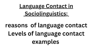 Language Contact in SOCIOLINGUISTICS language contact sociolinguisticsliterature linguistics [upl. by Abihsot]