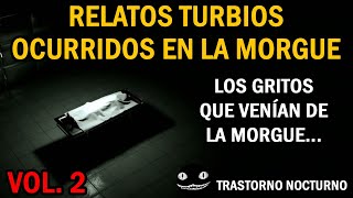 RELATOS TURBIOS OCURRIDOS EN LA MORGUE  VOLUMEN 2 [upl. by Purse]