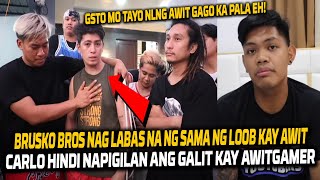 BRUSKO BROS NAG LABAS NG SAMA NG LOOB KAY AWIT PERO CARLO DI NAPIGILAN ANG SARILI [upl. by Timmi]