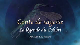 Conte de sagesse  La légende du Colibri [upl. by Tansey]