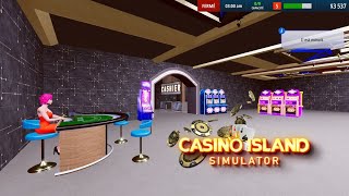 Ouverture du casino Le Miteux Deluxe  Casino Island Simulator EP 1 [upl. by Mir290]