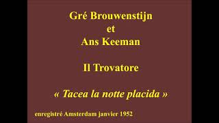 Gré Brouwenstijn Ans Keeman Il Trovatore Tacea la notte placida Di t ale amore [upl. by Jerad]