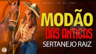 MODÃO DE BUTECO • MODA CAIPIRA • SÓ AS MELHORES  SERTANEJO  MODÃO DAS ANTIGAS  MODÃO RAIZ [upl. by Ayoj]