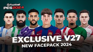 EXCLUSIVE FACEPACK V27 UPDATE 2024  FOOTBALL LIFE 2024 amp PES 2021 [upl. by Wexler]