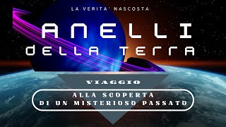 Gli Anelli della Terra➡️ la Verità Nascosta [upl. by Burford]