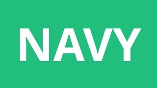 How To Pronounce Navy  Pronunciation Academy [upl. by Cailly]