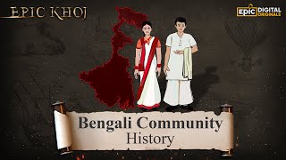 Bengali Community  History  EPICKHOJ  FULL EPISODE [upl. by Jobie]