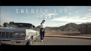 SOLDIER LOKS quotIDGAFquot OFFICIAL MUSIC VIDEO Directed By DSTRUCTIVE FILMZ [upl. by Anaejer568]