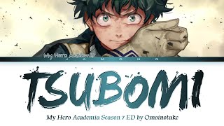 My Hero Academia Season 7  Ending FULL quotTsubomiquot by Omoinotake Lyrics [upl. by Trebla665]