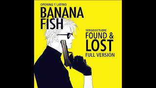 Banana Fish  Found amp L0stOpening Latino FULL VERSIÓN [upl. by Naamana]