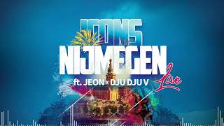 Icons  Nijmegen Live Ft Jeon amp Dju Dju V [upl. by Salvidor]