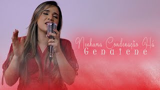 Nenhuma Condenação Há  Genaiene Cover Gabriela Rocha [upl. by Allwein993]