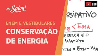 Me Salva ENE05  Conservação de Energia teoria [upl. by Ameekahs]